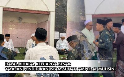 Halal Bihalal Keluarga Besar Yayasan Pendidikan Islam Sunan Ampel Al Muhsini